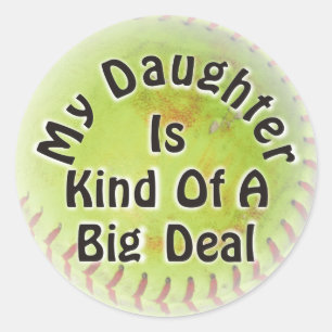 My Daughter Is Kind Of A Big Deal Classic Round Sticker