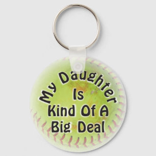 My Daughter Is Kind Of A Big Deal Key Ring