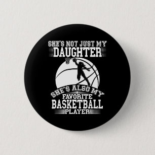 My Daughter Is My Favourite Bysketbyll Player - Sp 6 Cm Round Badge