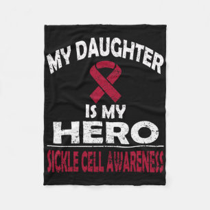 My Daughter Is My Hero Sickle Cell Awareness T Shi Fleece Blanket