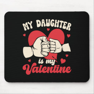 My Daughter Is My Valentine Fist Bump Fathers Day Mouse Pad