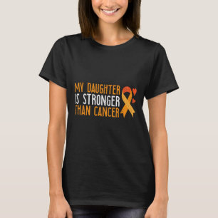My Daughter Is Stronger Than Cancer Leukaemia Awar T-Shirt