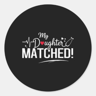My Daughter Matched 2026 Residency Match Day Medic Classic Round Sticker