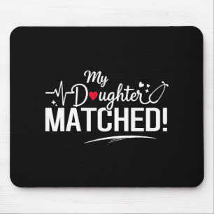 My Daughter Matched 2026 Residency Match Day Medic Mouse Pad