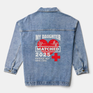 My Daughter Matched Match Day 2025 Medical Student Denim Jacket