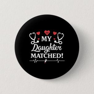 My Daughter Matched Residency Match Day 2026 Medic 6 Cm Round Badge