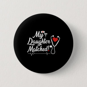 My Daughter Matched Residency Match Day 2026 Medic 6 Cm Round Badge