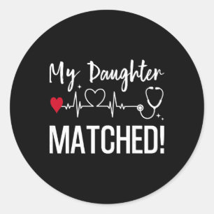 My Daughter Matched Residency Match Day 2026 Medic Classic Round Sticker