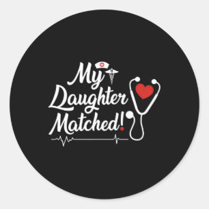 My Daughter Matched Residency Match Day 2026 Medic Classic Round Sticker