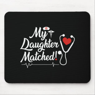 My Daughter Matched Residency Match Day 2026 Medic Mouse Pad