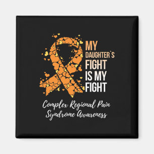 My Daughter’s Fight Complex Regional Pain Syndrome Magnet