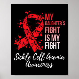 My Daughter’s Fight Is My Fight Sickle Cell Anaemi Poster
