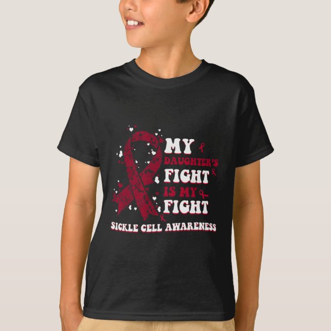 My Daughter’s Fight Is My Fight Sickle Cell Anaemi T-Shirt (Front)