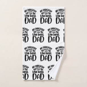 My daughter says I am the best dad- white backgrou Hand Towel