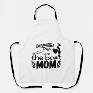 My daughter says I am the best mum- for baby girl Apron