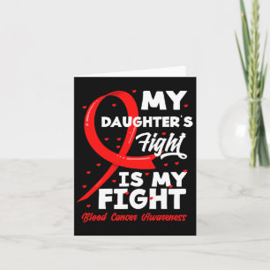 My Daughter's Fight Is My Fight Blood Cancer Aware Card