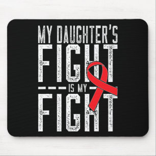 My Daughter's Fight is My Fight Blood Cancer Aware Mouse Pad