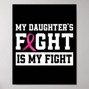 My Daughter's Fight Is My Fight Breast Cancer Awar Poster
