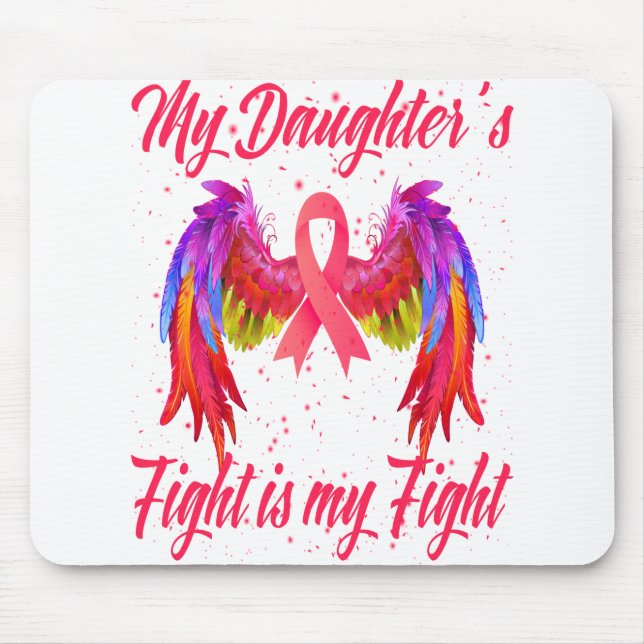 My Daughter's Fight Is My Fight Breast Cancer Mouse Pad (Front)