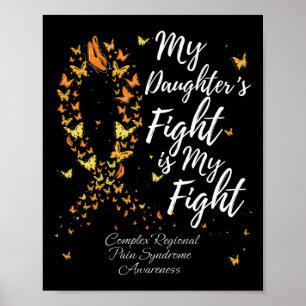 My Daughter's Fight Is My Fight Crps Awareness Poster