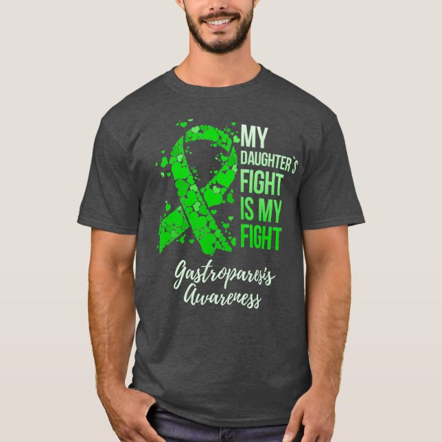 My Daughters Fight Is My Fight Gastroparesis T-Shirt (Front)