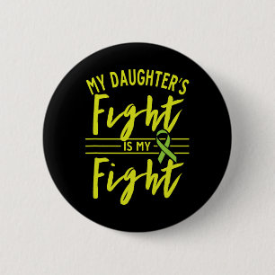My Daughter's Fight Is My Fight Kidney Disease Awa 6 Cm Round Badge