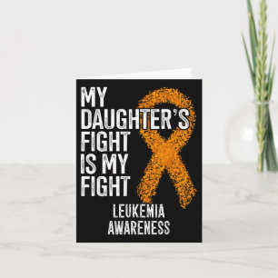 My Daughter's Fight Is My Fight Leukaemia Awarenes Card