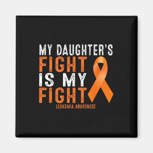 My Daughter's Fight Is My Fight Leukaemia Awarenes Magnet