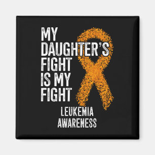 My Daughter's Fight Is My Fight Leukaemia Awarenes Magnet