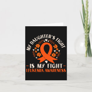 My Daughters Fight Is My Fight Leukaemia Awareness Card