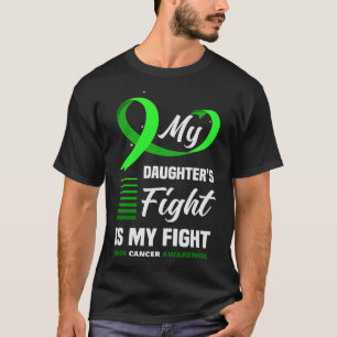My Daughter's Fight Is My Fight Liver Cancer Aware T-Shirt