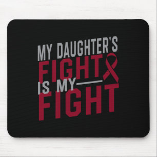 My Daughter's Fight is My Fight Sickle Cell Anaemi Mouse Pad