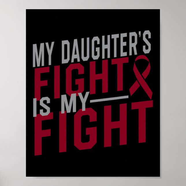 My Daughter's Fight is My Fight Sickle Cell Anaemi Poster (Front)