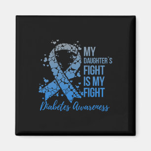 My Daughter's Fight Is My Fight Support Diabetes A Magnet