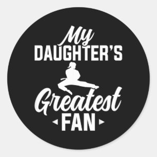 My Daughters Greatest Fan - Taekwondo Classic Round Sticker