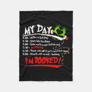 My Day I'm Booked Christmas Schedule Time  Fleece Blanket