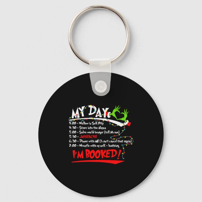 My Day I'm Booked Christmas Schedule Time  Key Ring (Front)