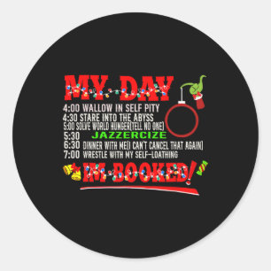 My Day I'm Booked Santa Christmas Xmas Snow Pajama Classic Round Sticker