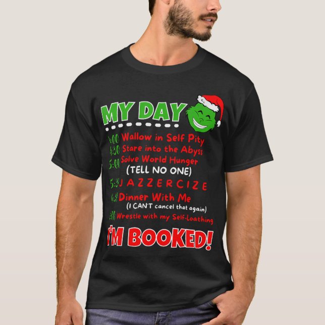 My Day Schedule Im Booked Christmas 	 Christmas 20 T-Shirt (Front)