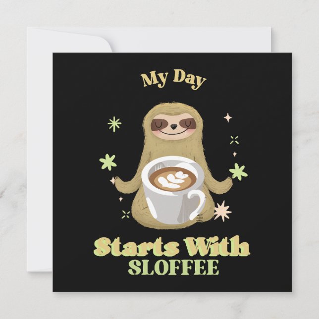 My Day Starts With Sloffee (Front)