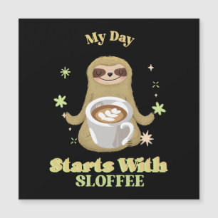 My Day Starts With Sloffee
