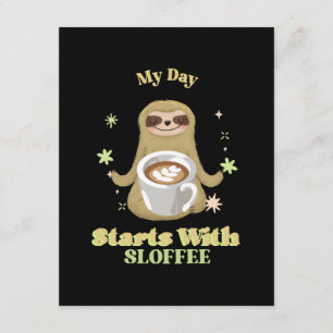 My Day Starts With Sloffee Enclosure Card