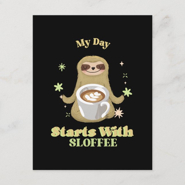 My Day Starts With Sloffee Enclosure Card (Front)