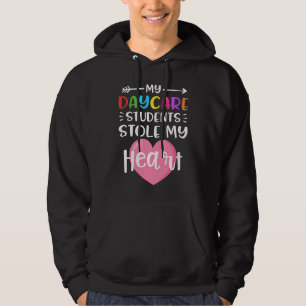 My Daycare Teacher Stole My Heart Daycare Teacher Hoodie