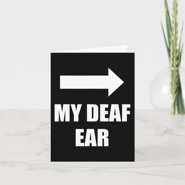 My Deaf Ear Left Ear Is Deaf Deaf Awareness Card (Front)