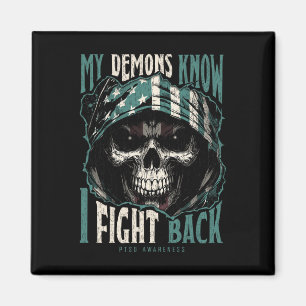 My Demons Know I Fight Ck Ptsd Awareness Skull Magnet