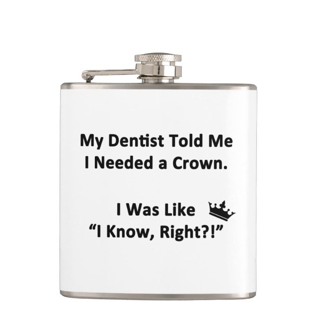 My Dentist Told Me Hip Flask (Front)