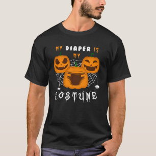 MY DIAPER IS MY COSTUME Halloween Pumpkin Patch T-Shirt