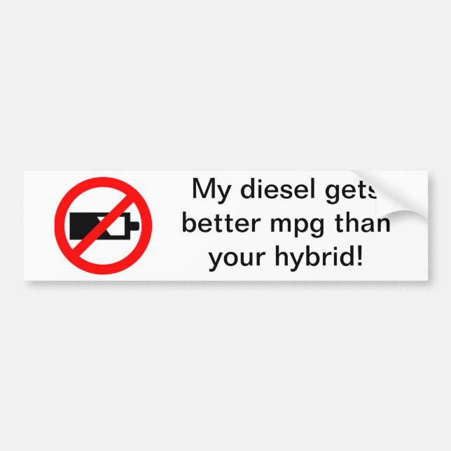 My Diesel Gets Better MPG Than Your Hybrid! Bumper Sticker (Front)