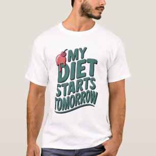 My Diet Starts Tomorrow Funny Retro Typography T-Shirt